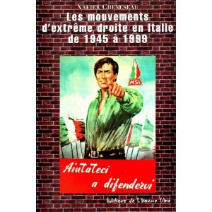 Les mouvements d'extr&ecirc;me-droite en Italie de 1945 &agrave; 1999