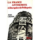 La France antis&eacute;mite de Darquier de Pellepoix