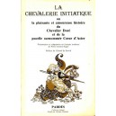 La Chevalerie initiatique ou la plaisante et amouresue histoire...
