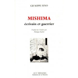 Mishima &eacute;crivain et guerrier