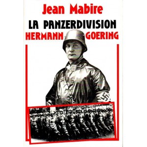 Jean Mabire : La Panzerdivision Hermann Goering