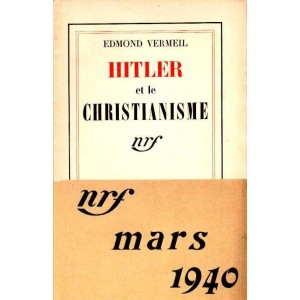 Edmond Vermeil : Hitler et le Christianisme (E.O.)