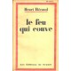 Henri Béraud : Le feu qui couve