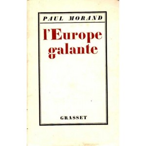 Paul Morand : L'Europe galante