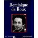 Les Dossiers H : Dominique de Roux