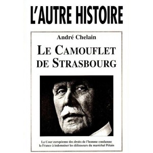 Andr&eacute; Chelain : Le Camouflet de Strasbourg