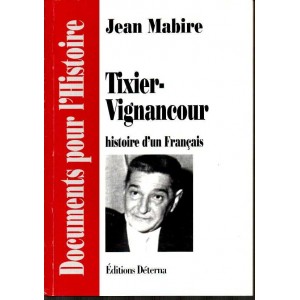 Jean Mabire : Tixier-Vignancour, histoire d'un Fran&ccedil;ais