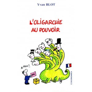 Yvan Blot : L'oligarchie au pouvoir