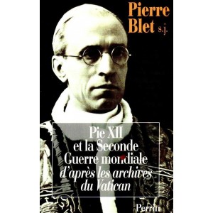 Pie XII et la Seconde Guerre mondiale...