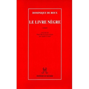 Dominique de Roux : Le livre n&egrave;gre