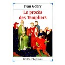 Ivan Gobry : Le proc&egrave;s de Templiers