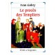 Ivan Gobry : Le procès de Templiers