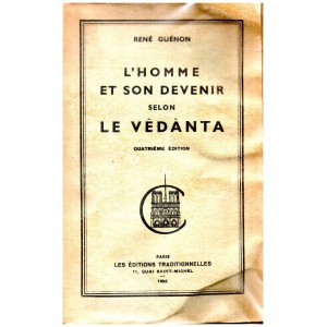 Ren&eacute; Gu&eacute;non : L'Homme et son devenir selon le V&ecirc;d&acirc;nta