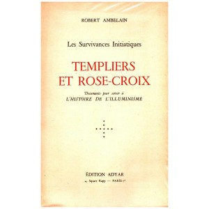 Robert Ambelain : Templiers et Rose-Croix