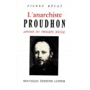 L'anarchiste Proudhon, ap&ocirc;tre du progr&egrave;s social