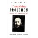 L'anarchiste Proudhon, apôtre du progrès social