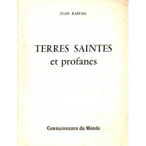 Jean Raspail : Terres saintes et profanes