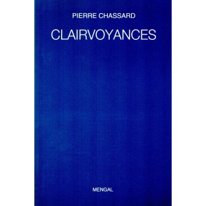 Pierre Chassard : Clairvoyances