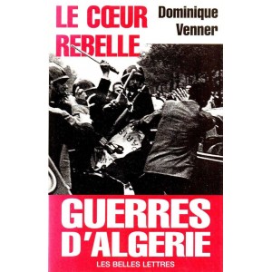 Dominique Venner : Le Coeur rebelle (E.O.)
