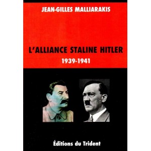 J.-G. Malliarakis : L'Alliance Staline Hitler 39-41