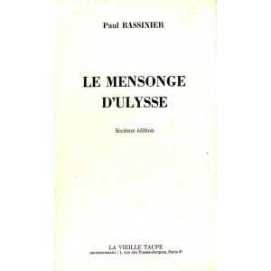 Paul Rassinier : Le mensonge d'Ulysse (6e &eacute;d.)
