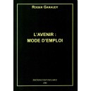 Roger Garaudy : L'avenir, mode d'emploi