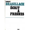 Robert Brasillach : &Eacute;crit &agrave; Fresnes