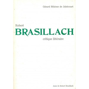 Robert Brasillach, critique litt&eacute;raire (d&eacute;dicac&eacute;)