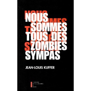 J.-L. Kuffer : Nous sommes tous des zombies sympas