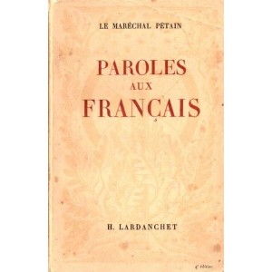 Mar&eacute;chal P&eacute;tain : Paroles aux Fran&ccedil;ais