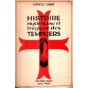 Histoire myst&eacute;rieuse et tragique des Templiers
