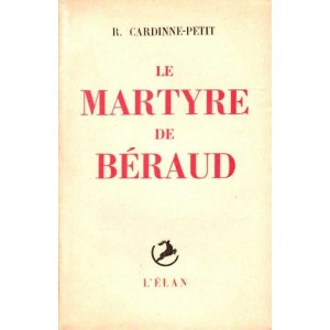 Cardinne-Petit : Le Martyre de B&eacute;raud