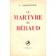Cardinne-Petit : Le Martyre de Béraud