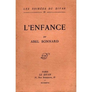 Abel Bonnard : L'Enfance