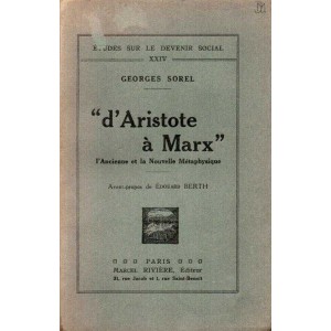 Georges Sorel : D'Aristote &agrave; Marx