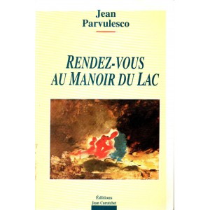 J. Parvulesco : Rendez-vous au manoir du lac