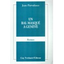 J. Parvulesco : Un bal masqu&eacute; &agrave; Gen&egrave;ve