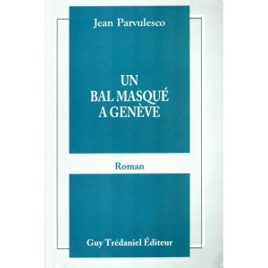 J. Parvulesco : Un bal masqu&eacute; &agrave; Gen&egrave;ve