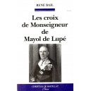 Ren&eacute; Bail : Les croix de Monseigneur de Mayol de Lup&eacute;