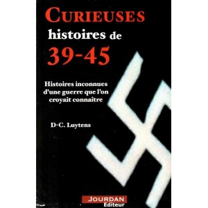D-C. Luytens : Curieuses histoires de 39-45