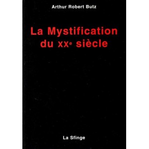 Arthur R. Butz : La Mystification du XXe si&egrave;cle