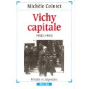 Mich&egrave;le Cointet : Vichy capitale 1940-1944