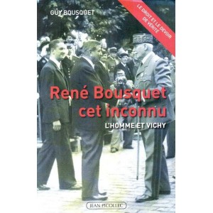 Guy Bousquet : Ren&eacute; Bousquet, cet inconnu