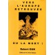 Robert Dun : Vers l'Europe retrouvée ou la mort ! (E.O.)