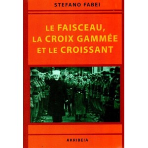 Le Faisceau, la Croix gamm&eacute;e et le Croissant