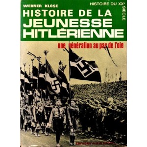 Werner Klose : Histoire de la Jeunesse hitl&eacute;rienne