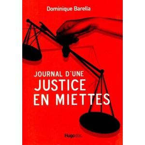 Dominique Barella : Journal d'une justice en miettes