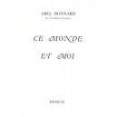 Abel Bonnard : Ce Monde et Moi