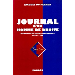 Jacques du perron : Journal d'un Homme de droite
