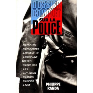 Philippe Randa : Dossier complet sur la Police
